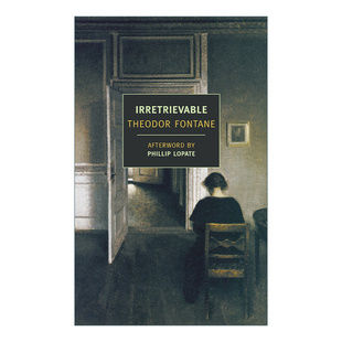 英文版 Irretrievable 覆水难收 Theodor Fontane亨利·特奥多尔·冯塔纳 英文原版