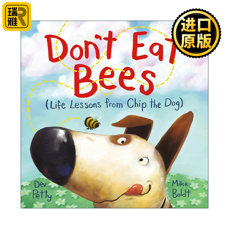 Don't Eat Bees: Life Lessons from Chip the Dog 不要吃蜜蜂 奇普狗狗的人生教训 儿童精装幽默绘本 Dev Petty