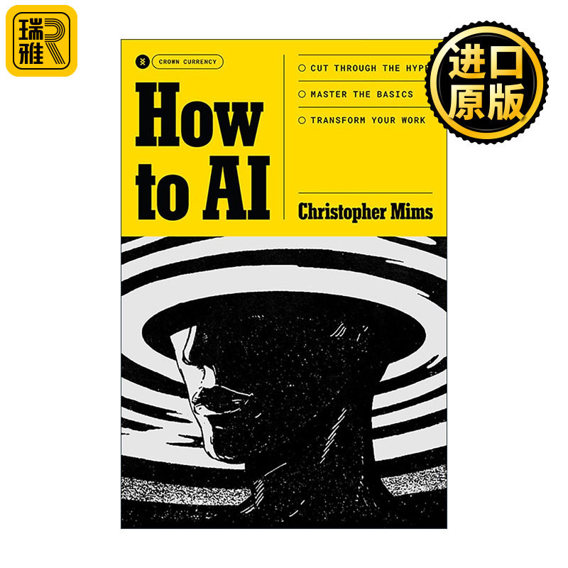 英文原版 How to AI 如何使用人工智能 避开噱头 掌握基础 改善工作 华尔街日报科技专栏作家Christopher Mims 进口英语原版书籍