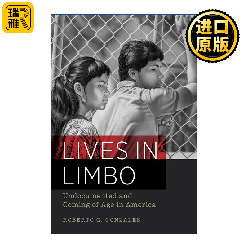 Lives in Limbo 边缘生活 美国的无证与成年 社会学 移民 哈佛教育学院教育学教授Roberto G. Gonzales