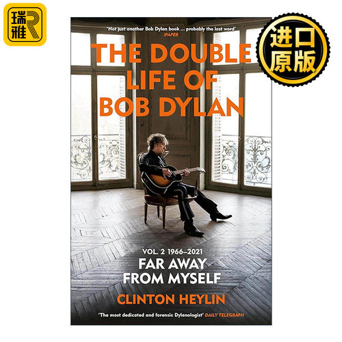 英文原版 The Double Life of Bob Dylan Volume 2 1966-2021 鲍勃·迪伦的双重生活 第二卷 克林顿·海林 音乐家传记 英文版