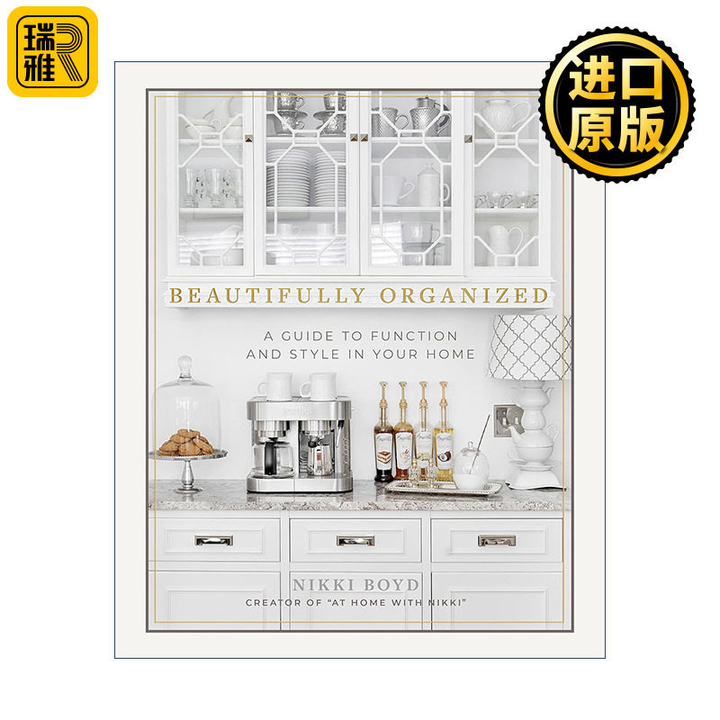 英文原版 Beautifully Organized 家居精美组织指南 改造空间功能与风格 改善家庭生活 室内装饰设计 Nikki Boyd 精装 进口书籍