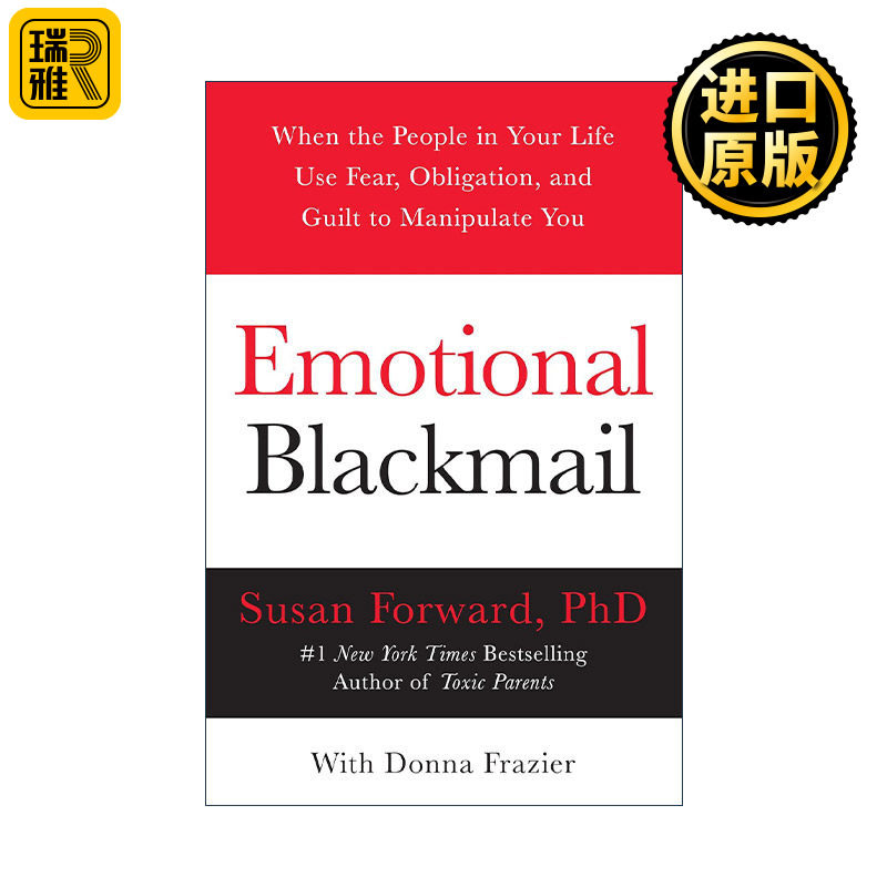Emotional Blackmail 情感勒索 遇到利用恐惧责任和罪恶感控制你的人该怎么办 苏珊福沃德 心理学经典 Susan Forward