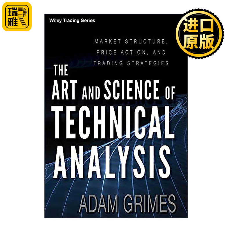 英文原版 The Art and Science of Technical Analysis 证券技术分析 市场结构 价格行为和交易策略 英文版 进口英语原版书籍