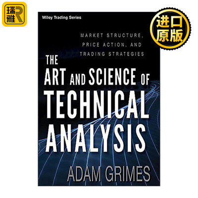 英文原版 The Art and Science of Technical Analysis 证券技术分析 市场结构 价格行为和交易策略 英文版 进口英语原版书籍