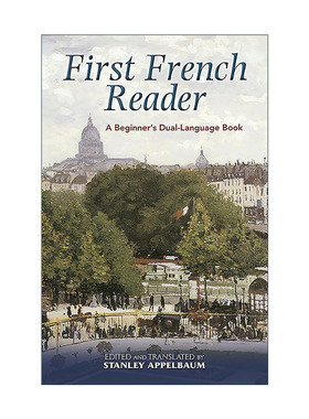 First French Reader: A Beginner's DualLanguage Book 英文原版