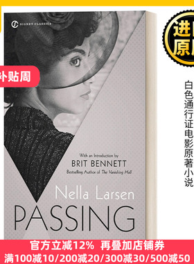 英文原版小说 Passing Signet Classics 冒充白人 Nella Larsen 冒名之肤 白色通行证电影原著小说 英文版 进口英语原版书籍