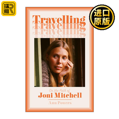 Travelling: on the Path of Joni Mitchell 旅途中 琼尼·米歇尔Joni Mitchell传记
