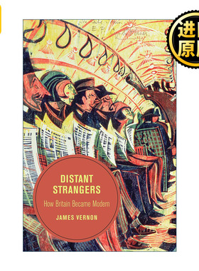 Distant Strangers 远方的陌生人 英国是如何成为现代国家的 加州大学历史系教授James Vernon詹姆斯·弗农