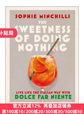英文原版 The Sweetness of Doing Nothing 无所事事的幸福 拥抱意大利人的生活方式 精装 英文版 进口英语原版书籍