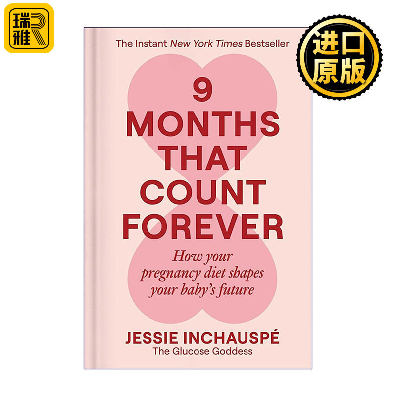 英文原版 9 Months That Count Forever 影响一生的9个月 孕期饮食如何塑造宝宝未来 精装 葡萄糖女神Jessie Inchauspe新作 英文版