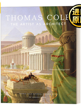 Thomas Cole: The Artist as Architect : Annette Blaugrund