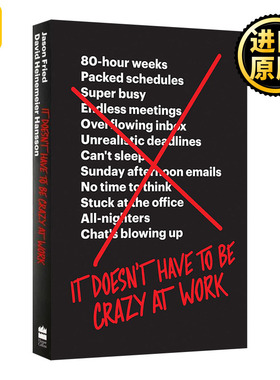 It Doesnt Have to Be Crazy at Work