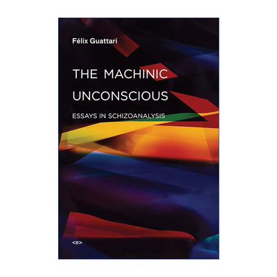 英文原版 The Machinic Unconscious (The MIT Press) Flix Guattari