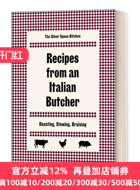 Recipes from an Italian Butcher Roasting Stewing Braising