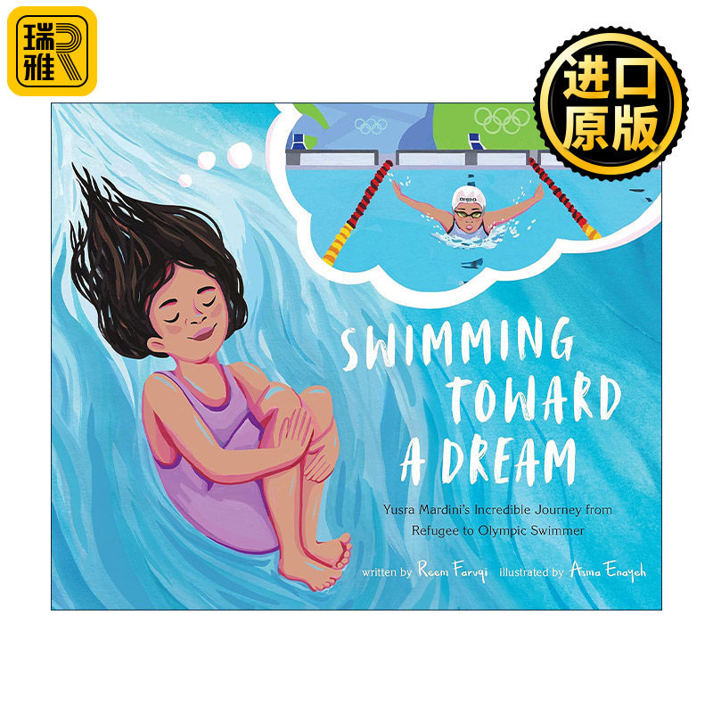 英文原版 Swimming Toward a Dream 为梦想而游 尤斯拉马尔迪尼从难民到奥运游泳选手的奇妙之旅 精装图画书 进口英语原版书籍