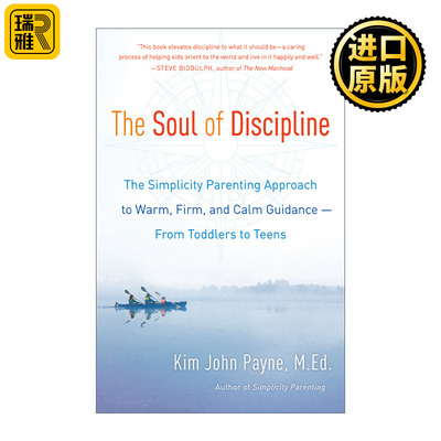 英文原版 The Soul of Discipline 简单教养经 如何有效管教不同阶段的孩子 Kim John Payne  M.Ed.