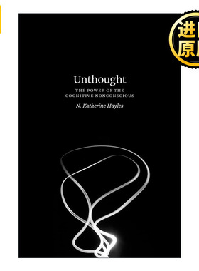 Unthought 不知不觉 认知无意识的力量 我们何以成为后人类作者N. Katherine Hayles