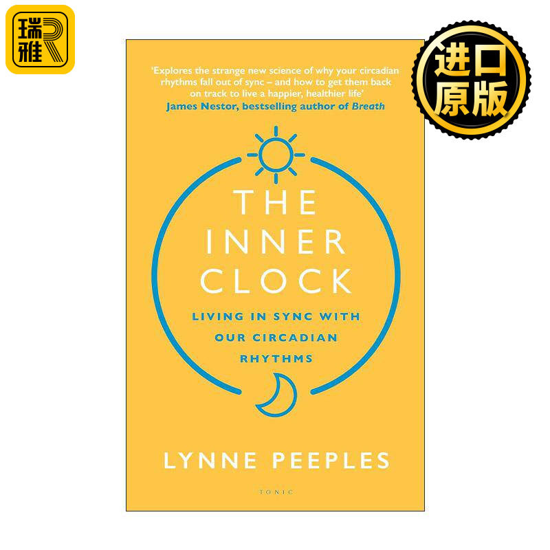 英文原版 The Inner Clock 内在时钟 与我们的生理节奏协调生活 Lynne Peeples 英文版 进口英语原版书籍