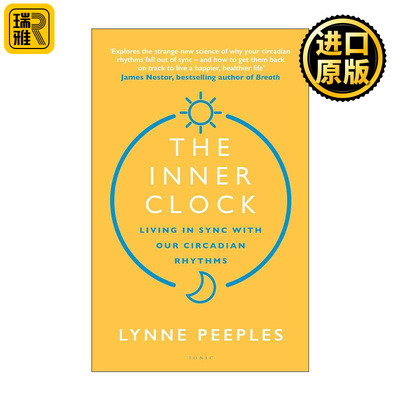 英文原版 The Inner Clock 内在时钟 与我们的生理节奏协调生活 Lynne Peeples 英文版 进口英语原版书籍