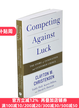 英文原版 Competing Against Luck 与运气竞争 关于创新与用户选择 英文版 Clayton M Christensen 进口英语原版书籍