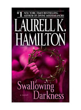 英文原版 Swallowing Darkness Merry Gentry 07 梅里·金特里系列7 吞噬黑暗 奇幻小说 Laurell K. Hamilton 进口英语原版书籍
