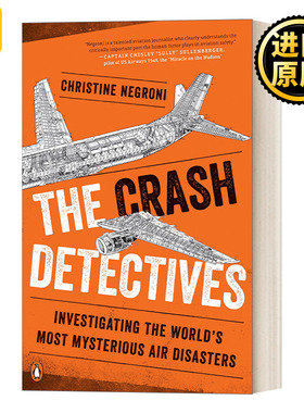 英文原版 The Crash Detectives 坠机调查组 调查世界上最神秘的空难 Christine Negroni 英文版 进口英语原版书籍