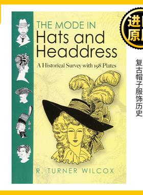 英文原版 The Mode in Hats and Headdress R. Turner Wilcox