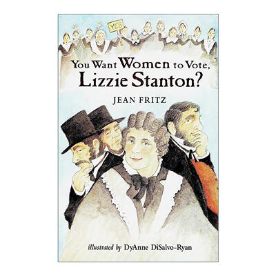 英文原版 You Want Women to Vote Lizzie Stanton 你想让女人投票吗 莉齐·斯坦顿 儿童历史传记科普 纽伯瑞奖得主琼·弗里茨