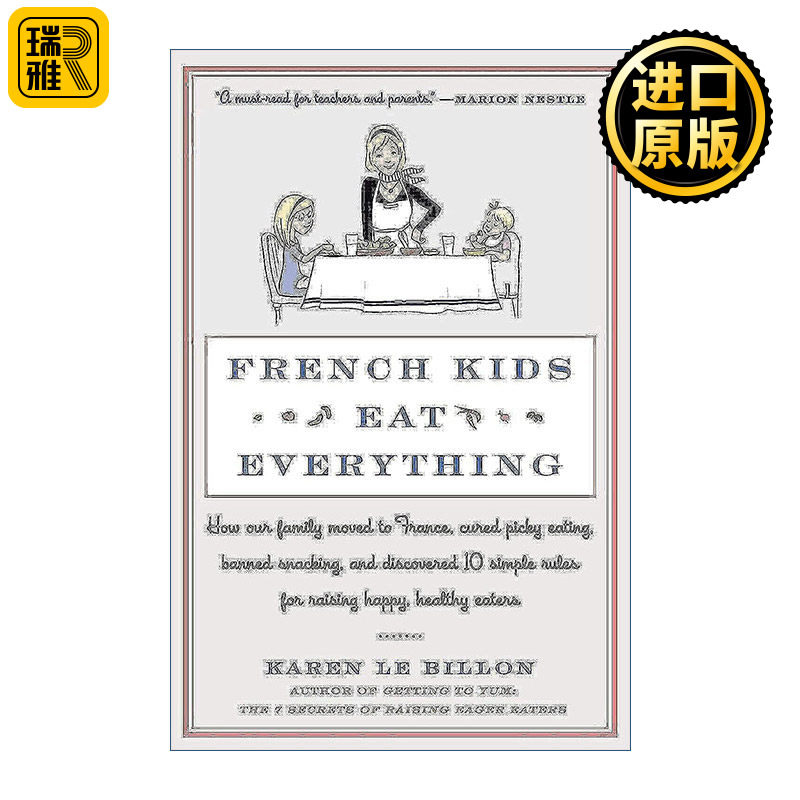 French Kids Eat Everything 法国餐桌上的10堂食育课 教出爱吃懂吃不挑食的孩子
