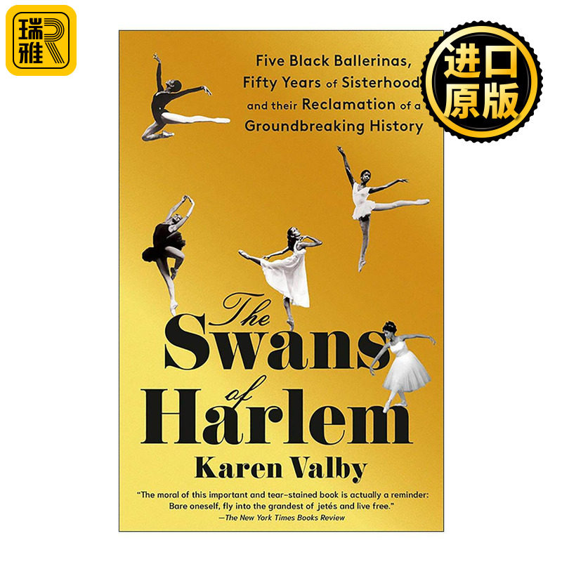 英文原版 The Swans of Harlem 哈林的天鹅 黑人芭蕾舞女演员的开创性历史传记 Karen Valby 英文版 进口英语原版书籍