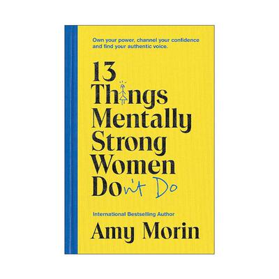 英文原版 13 Things Mentally Strong Women Don't Do 精神强大的女人绝不会做的13件事情 艾美?莫林 英文版 进口英语原版书籍