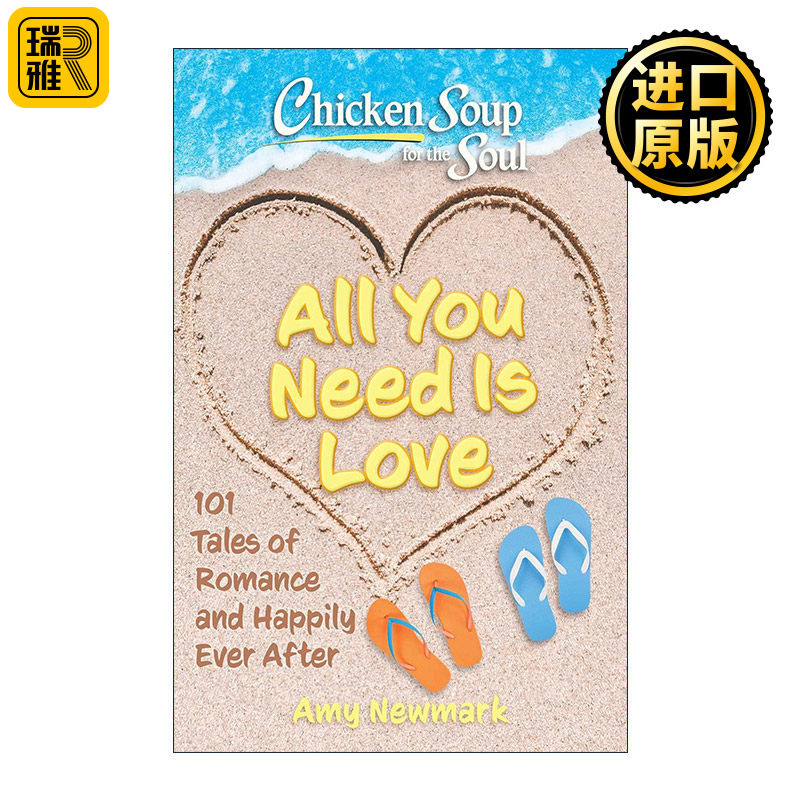 Chicken Soup for the Soul: All You Need Is Love 心灵鸡汤 你所需要的只是爱 101个浪漫故事