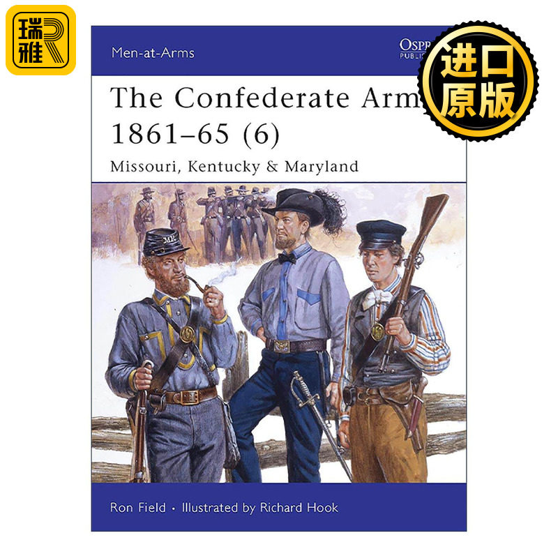 英文原版 The Confederate Army 1861–65 6 美国南北战争时期的邦联军 密苏里 肯塔基及马里兰州 历史上的军队系列 英文版