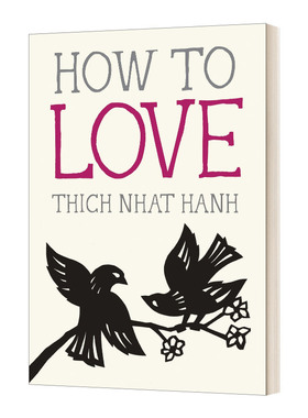 How to Love 如何去爱 Mindfulness Essentials Thich Nhat Hanh