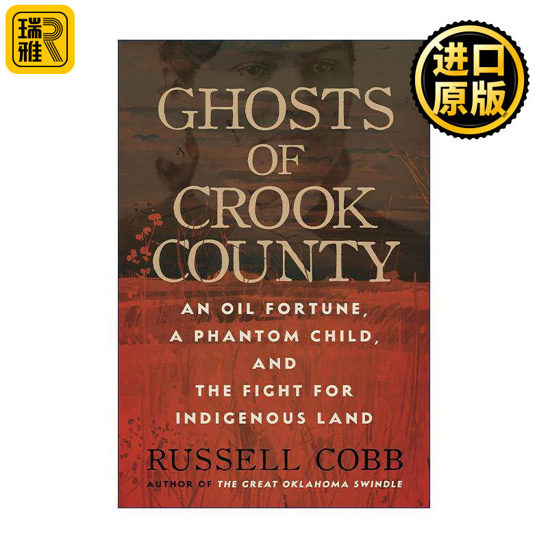 英文原版 Ghosts of Crook County 克鲁克县的幽灵 石油财富 幻影孩子与原住民土地之战 精装 英文版 进口英语原版书籍