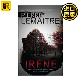 英文原版 Irène 凶手的手稿 推理悬疑犯罪小说 匕首奖和龚古尔文学奖得主皮耶尔?勒迈特Pierre Lemaitre 英文版进口英语原版书籍