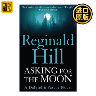 Asking for the Moon 问月 雷吉纳德·希尔 达尔齐尔和帕斯科警探系列 四个短篇故事
