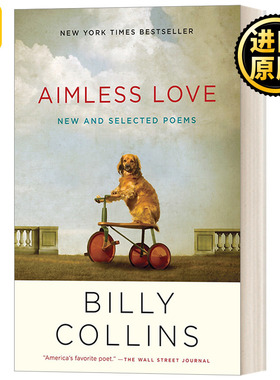 Aimless Love: New and Selected Poems 无目的的爱：新诗选 Billy Collins