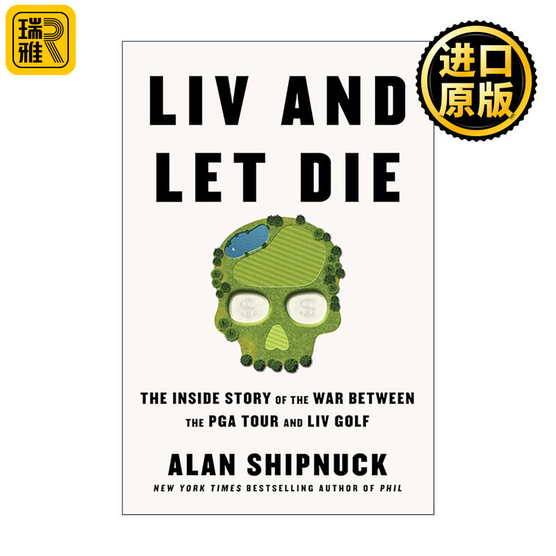 英文原版 LIV and Let Die 美巡赛与 LIV 高尔夫战争内幕 精装 英文版 进口英语原版书籍