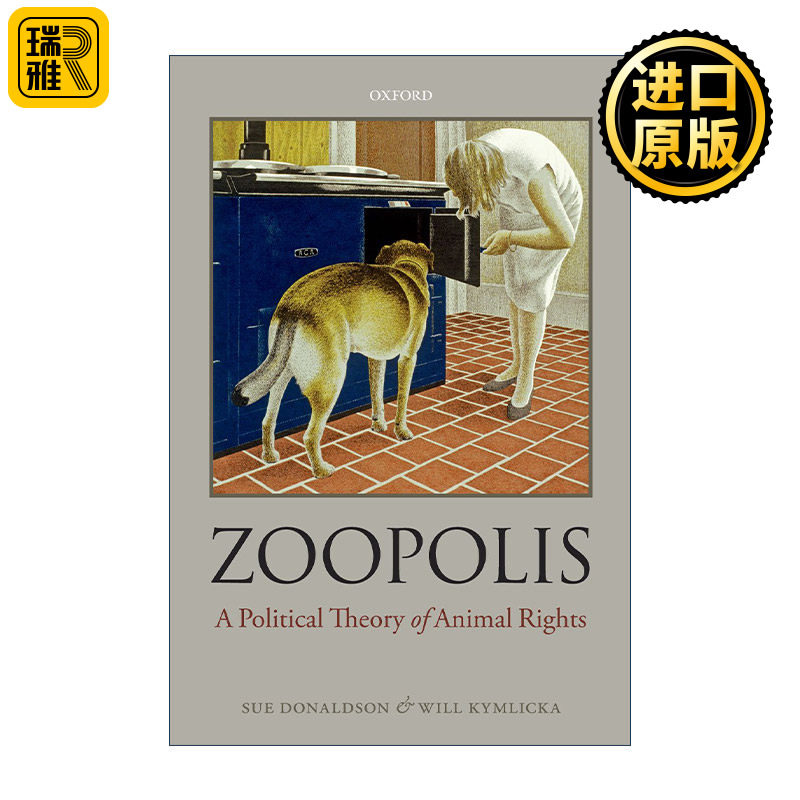 Zoopolis 动物社群 政治性的动物权利论 休·唐纳森 威尔·金里卡