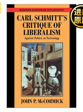 英文原版 Carl Schmitt's Critique of Liberalism