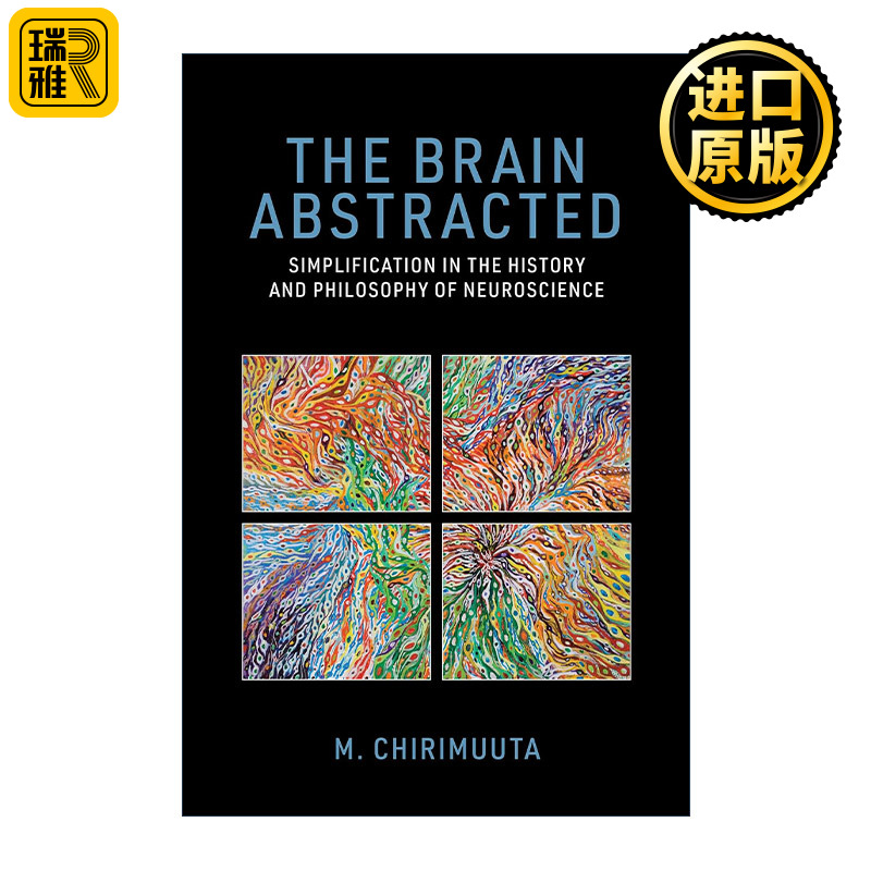 英文原版 The Brain Abstracted The MIT Press 抽象的大脑 神经科学历史和哲学中的简化 M. Chirimuuta 英文版 进口英语原版书籍