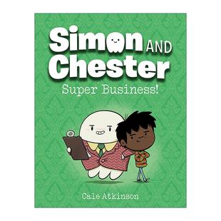 西蒙和切斯特系列6 Simon Super 英文原版 超级生意 Cale Chester 章节桥梁故事书 and Atkinson 儿童全彩冒险漫画 Business