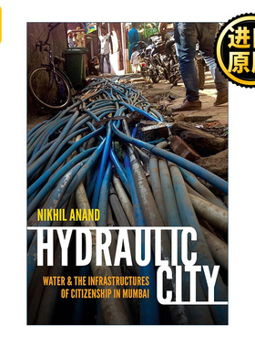 英文原版 Hydraulic City 水力城市 孟买城中的水力基础设施与公民身份 英文版 进口英语原版书籍