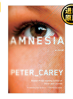Amnesia (Vintage International) 失忆 惊悚小说 布克奖得主Peter Carey