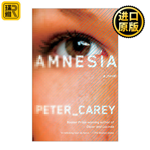 Amnesia (Vintage International) 失忆 惊悚小说 布克奖得主Peter Carey