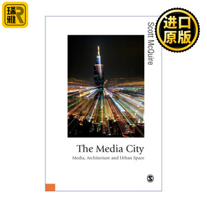 The Media City 媒体城市 媒体、建筑与都市空间 斯科特·麦奎尔
