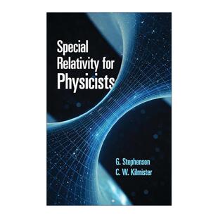 英文原版 Special Relativity for Physicists 物理学家的狭义相对论 G. Stephenson 英文版 进口英语原版书籍