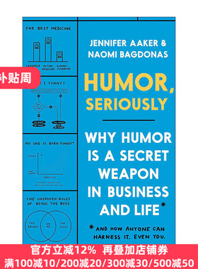 Humor, Seriously 严肃地讲幽默 为什么幽默是商业和生活中的秘密武器 Jennifer Aaker 精装